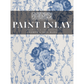 "Trompe L'Oeil Bleu" IOD Paint Inlay Furniture Transfer by Iron Orchid Designs. Front Cover. Available at Milton's Daughter.